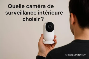 Quelle caméra de surveillance intérieure choisir pour sécuriser votre maison ?