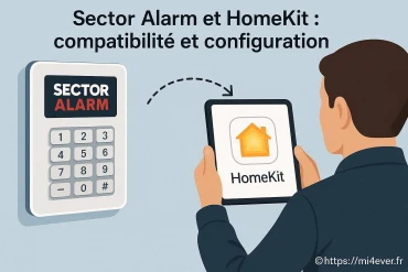 Sector Alarm et Homekit : quelle compatibilité et comment configurer ?