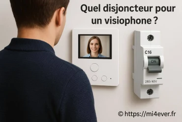 Quel disjoncteur choisir pour un visiophone ?